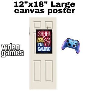 Shhh Im Gaming! LARGE canvas poster.  Aprox 12" x 18"